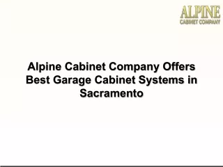 Alpine Cabinet Company Offers Best Garage Cabinet Systems in Sacramento