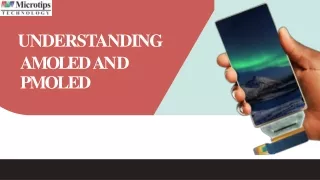 Understanding AMOLED AND PMOLED | Microtips Technology