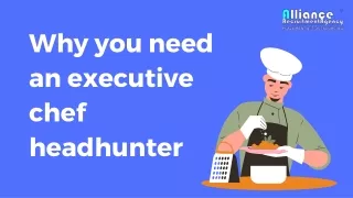 Why you need an executive chef headhunter