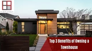 Top 3 Benefits of Owning a Townhouse