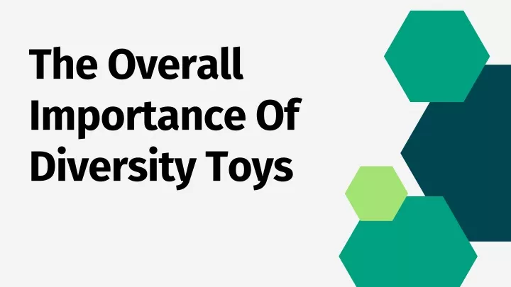 the overall importance of diversity toys
