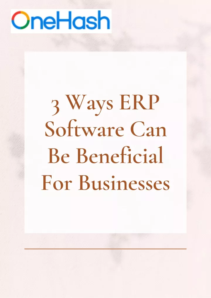 3 ways erp software can be beneficial