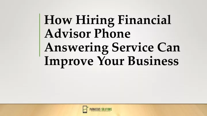how hiring financial advisor phone answering service can improve your business