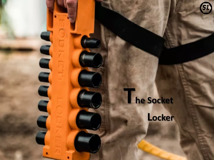 t he socket l ocker