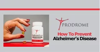 Know how to prevent Alzheimer's disease with Prodrome!