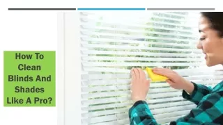 How To Clean Blinds And Shades Like A Pro