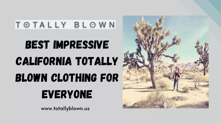 best impressive california totally blown clothing