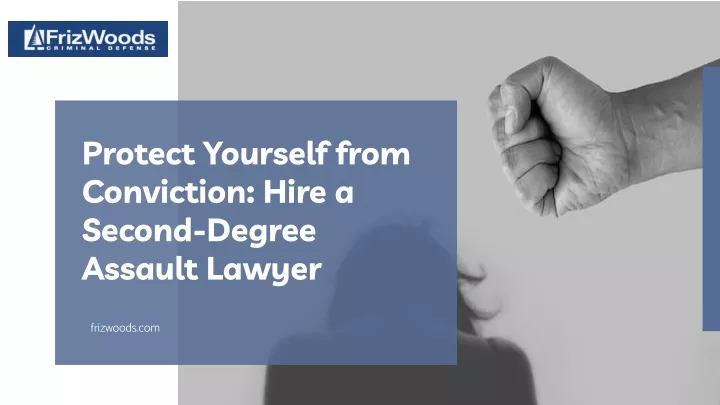 protect yourself from conviction hire a second