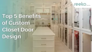 Benefits of Custom Closet Door Design | Reeko Cabinets