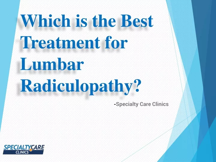 which is the best treatment for lumbar radiculopathy