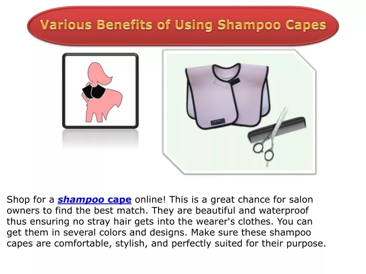 various benefits of using shampoo capes