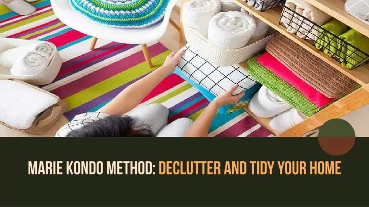 marie kondo method declutter and tidy your home
