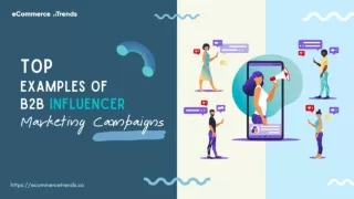 Top Examples of B2B Influencer Marketing Campaigns