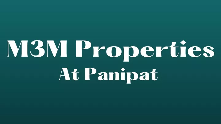 m3m properties at panipat