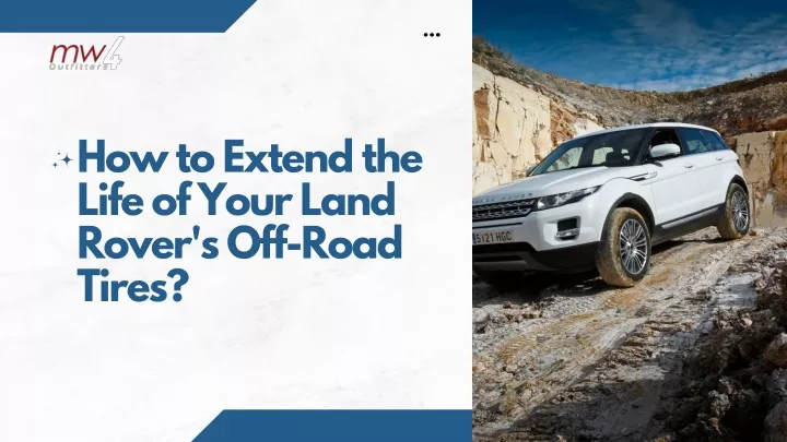 how to extend the life of your land rover