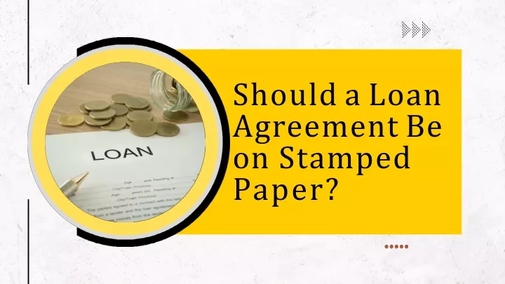 should a loan agreement be on stamped paper