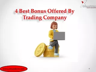 4 Best Bonus Offered By Trading Company 2