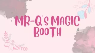 Different Services offered by MR Qs Magic Booth to make your events memorable