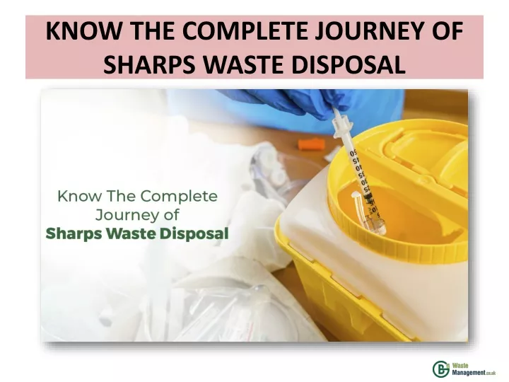 know the complete journey of sharps waste disposal