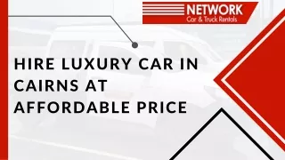 Hire Luxury Car in Cairns at Affordable Price
