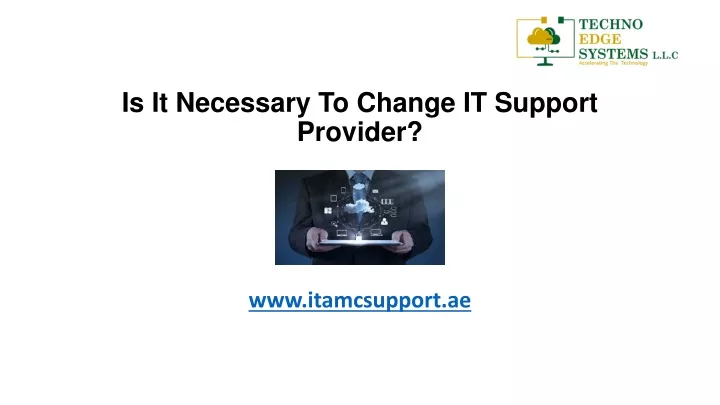 is it necessary to change it support provider