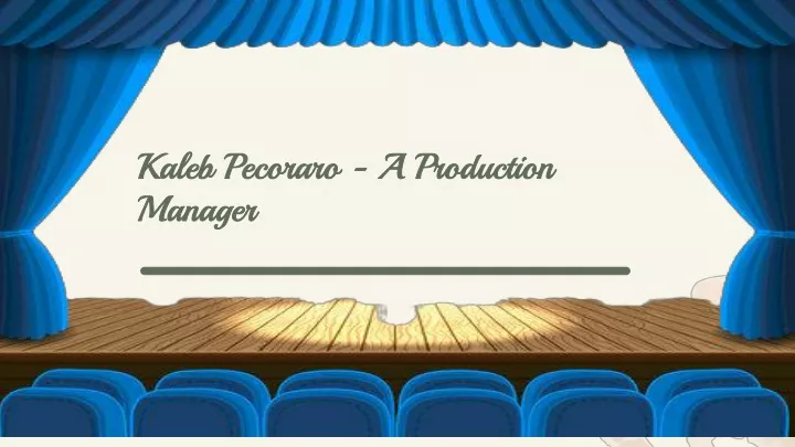 kaleb pecoraro a production manager
