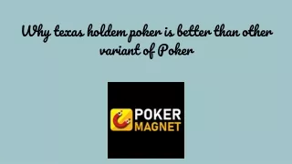 Why texas holdem poker is better than other variant of Poker