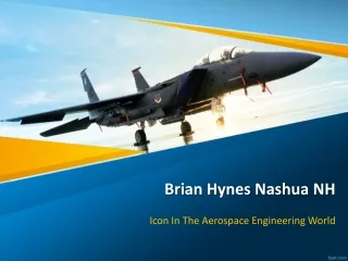 Brian Hynes Nashua NH | Icon In The Aerospace Engineering World