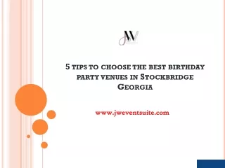 5 tips to choose the best birthday party venues in Stockbridge Georgia