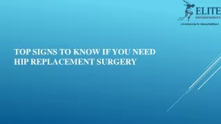 Top Signs to Know If You Need Hip Replacement Surgery