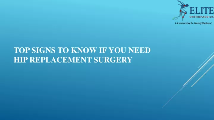 top signs to know if you need hip replacement surgery