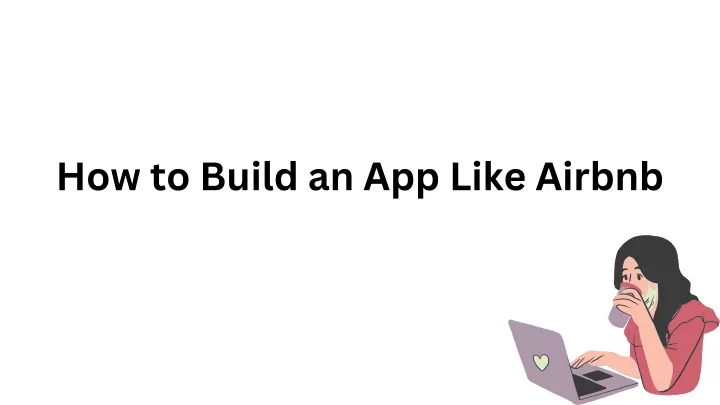 PPT - How To Build An App Like Airbnb PowerPoint Presentation, Free ...