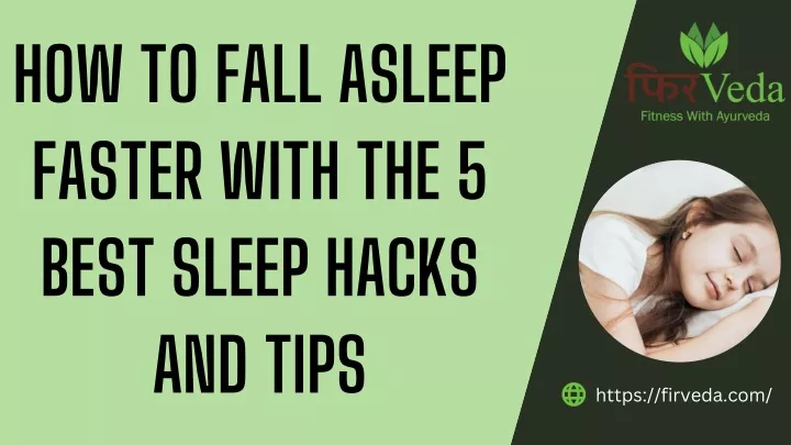 how to fall asleep faster with the 5 best sleep