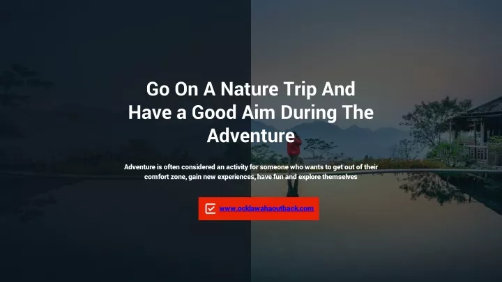 go on a nature trip and have a good aim during