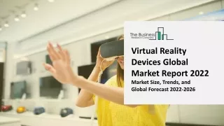 virtual reality devices global market report 2022