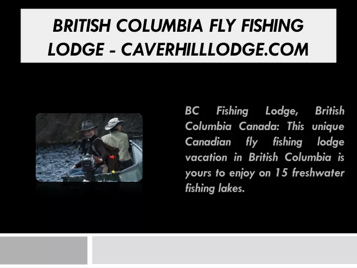 british columbia fly fishing lodge caverhilllodge com