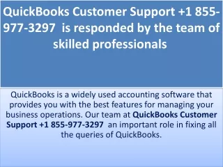 QuickBooks Customer Support  1 855-977-3297  is responded by the team of skilled