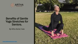 Benefits of Gentle Yoga Stretches for Seniors - Artha Senior Care