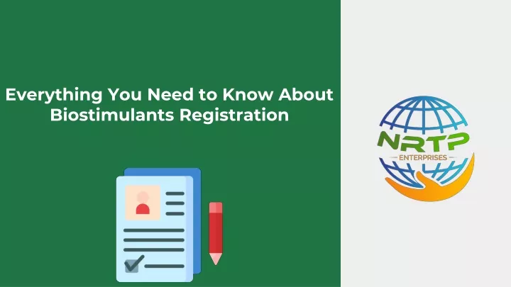 everything you need to know about biostimulants registration