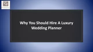 Why You Should Hire A Luxury Wedding Planner