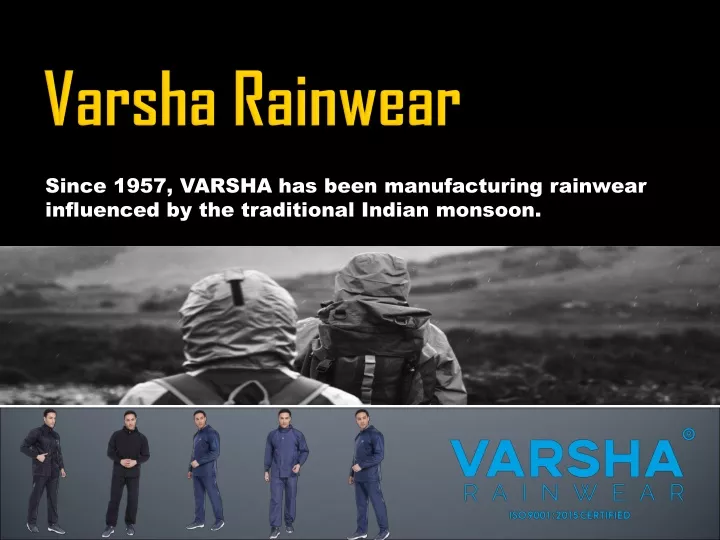 since 1957 varsha has been manufacturing rainwear influenced by the traditional indian monsoon