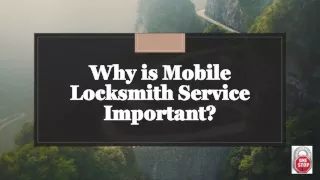 why is mobile locksmith service important