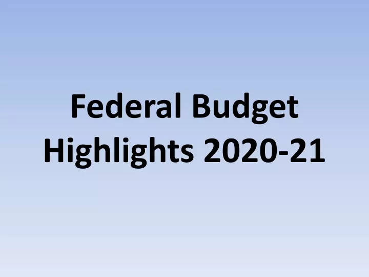 federal budget highlights 2020 21