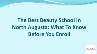 The Best Beauty School In North Augusta: What To Know Before You Enroll