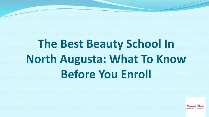 the best beauty school in north augusta what to know before you enroll