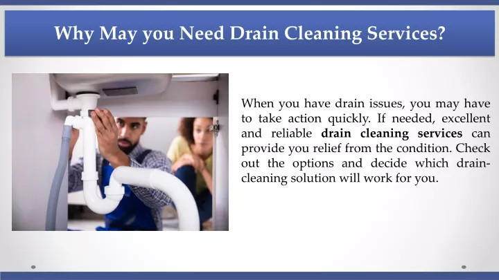 why may you need drain cleaning services
