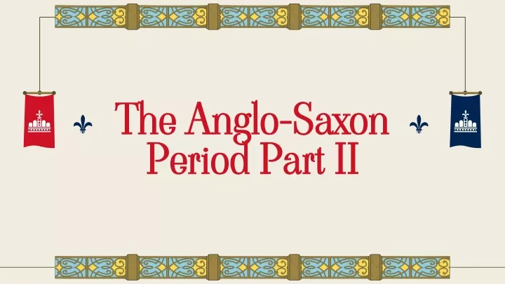 the anglo saxon period part ii