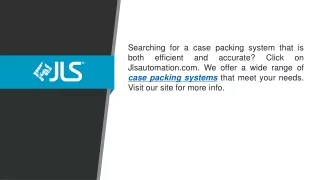 searching for a case packing system that is both