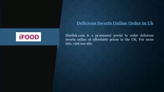 Delicious Sweets Online Order in Uk Ifooduk.com