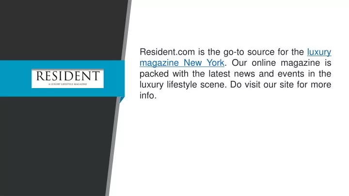 resident com is the go to source for the luxury